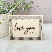 Load image into Gallery viewer, Love You Mean It Wood Sign - Dark Burgundy