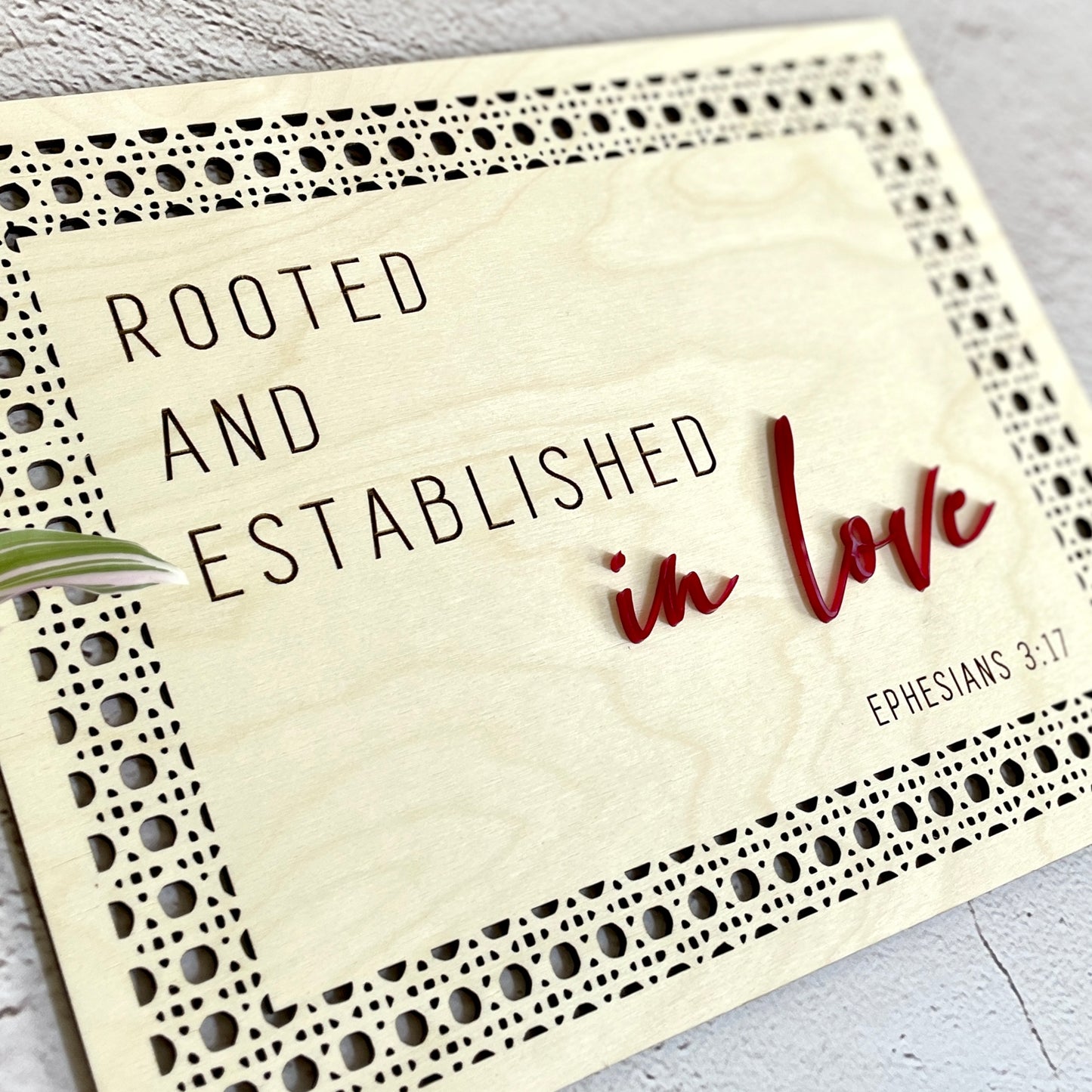 Rooted and Established In Love Wood Sign