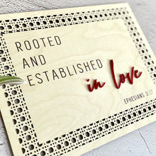 Load image into Gallery viewer, Rooted and Established In Love Wood Sign
