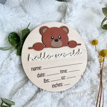 Load image into Gallery viewer, Bear Hello World Baby Name Announcement Sign
