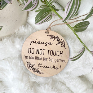 Do Not Touch Wooden Round Tag