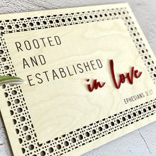 Load image into Gallery viewer, Rooted and Established In Love Wood Sign
