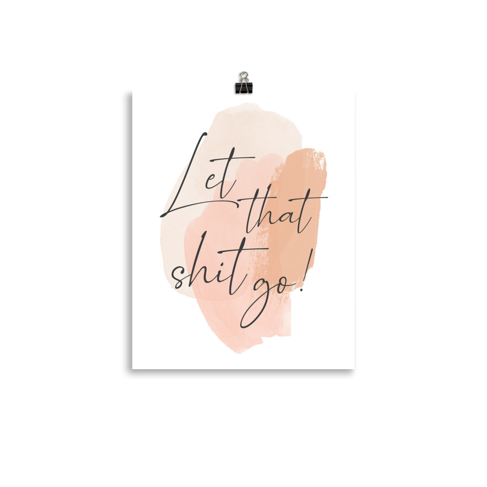 Let That Shit Go Boho - Print