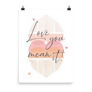 Love You Mean It LYMI with Hearts Poster Print