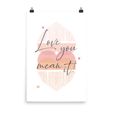 Load image into Gallery viewer, Love You Mean It LYMI with Hearts Poster Print
