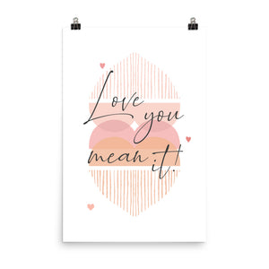 Love You Mean It LYMI with Hearts Poster Print