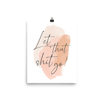 Let That Shit Go Boho - Print